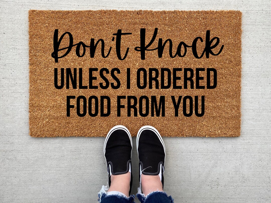 Don't Knock Unless I Ordered Food From You Doormat Etsy