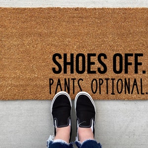 Shoes Off Pants Optional Doormat, home decor, personalized doormat, welcome mat, lose the shoes, funny doormat, front door mat, shoes off