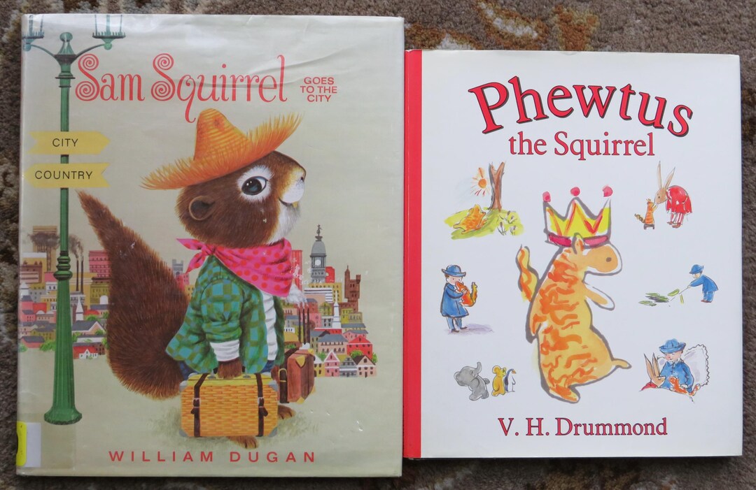 Sam Squirrel Sam Squirrel Goes to the City by William Dugan AND Phewtus the Squirrel ...