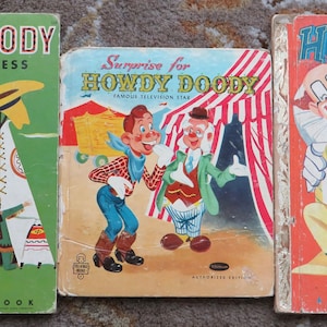 3 Howdy Doody books Howdy Doody and the Princess, Howdy Doody's Circus, Surprise for Howdy Doody Famous Television Star