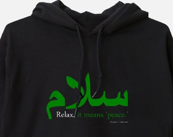 Relax, It Means 'Peace' - Unisex Hooded Sweatshirt Funny Humor Controversial Quote Arabic Hoodie Streetwear Inspiration Religion Gift 11:11