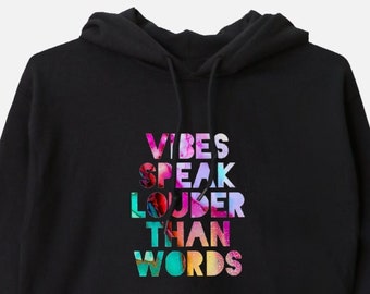 Vibes fala mais alto que palavras – Moletom unissex com capuz inspirador New Age Energy Hoodie Humor Presente gráfico 11:11