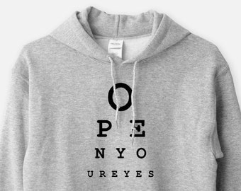 Open Your Eyes - Unisex Hooded Sweatshirt Funny Humor Eye Chart Inspirational Hoodie Gift for Him Her 11:11