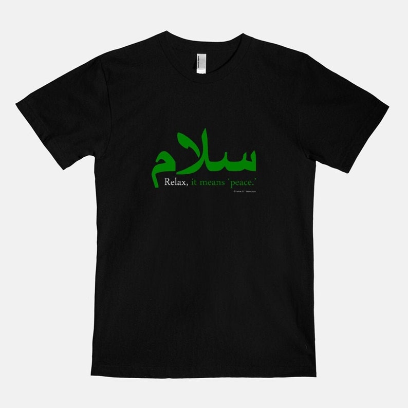 Relax, It Means 'Peace' Unisex T-Shirt Mens Womens Tee Funny Arabic Salaam Inspirational Activist Middle East Shirts 11:11 Black