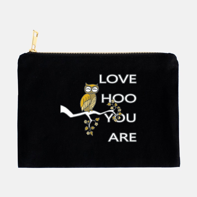 Love HOO You Are Canvas Cotton Bag Owl Beauty Make-Up Pencil Case Tote Zipper Funny Inspirational New Age Self-Love Encouragement Art Gift Black