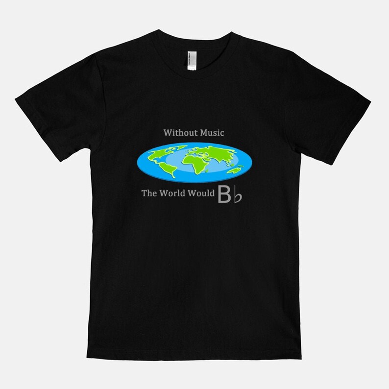 Without Music the World Would B Flat Unisex T-Shirt Black
