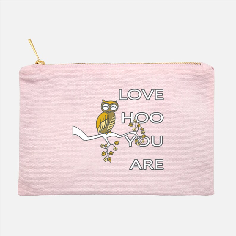Love HOO You Are Canvas Cotton Bag Owl Beauty Make-Up Pencil Case Tote Zipper Funny Inspirational New Age Self-Love Encouragement Art Gift Pink