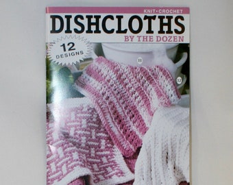 Dish Cloths by the Dozen, Knit, Crochet, Designs, Pattern Booklet