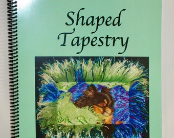 Shaped Tapestry, 2nd Ed., by Kathe Todd-Hooker, Educational, Guide, Instructional