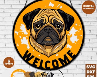 Pug Welcome Sign SVG | Dog Layered Laser Cut File Door Hanger