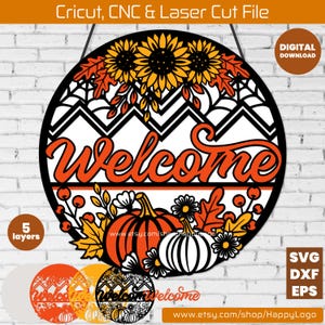 May include: A circular digital design file for Cricut, CNC, and laser cutting featuring the text Welcome. The graphic includes sunflowers, pumpkins, leaves, and a chevron pattern. It is a 5-layer project available as an SVG, DXF, and EPS download.