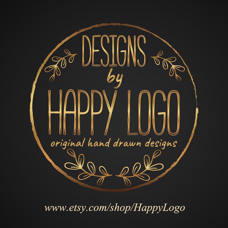 Może przedstawiać: Złote logo w kształcie koła z tekstem "DESIGNS by HAPPY LOGO" i "original hand drawn designs" z kwiatowym wzorem wok&oacute;ł koła. Tekst "www.etsy.com/shop/HappyLogo" znajduje się pod kołem.