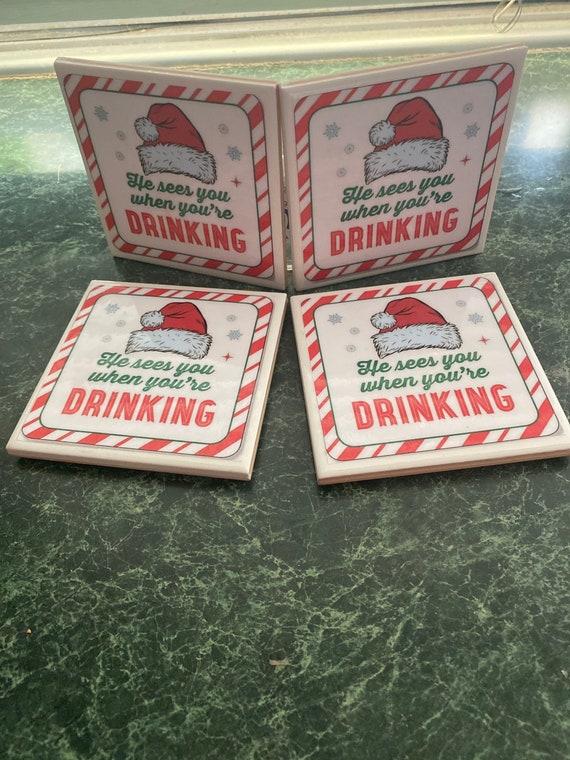 Santa Sees You when.....coasters