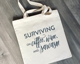 Survivre avec du café, du vin et des sarcasmes | Sac fourre-tout en toile Everyday