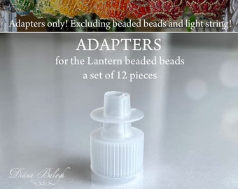 ADAPTERS for attaching the Lantern beaded beads to the light string