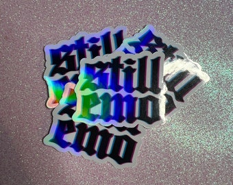 Holographic Still Emo Sticker