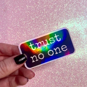 Trust No One Black Holographic Sticker