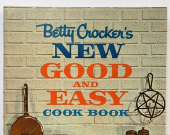 Betty Crocker's New Good and Easy Cookbook, 1962, First Edition, First Printing, Vintage Cookbook