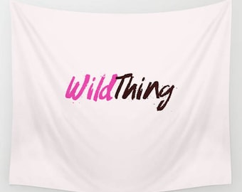 typography tapestry, wild thing, wild one, dorm decor, wall tapestry, wall tapestries, pink decor, apartment decor, wild heart