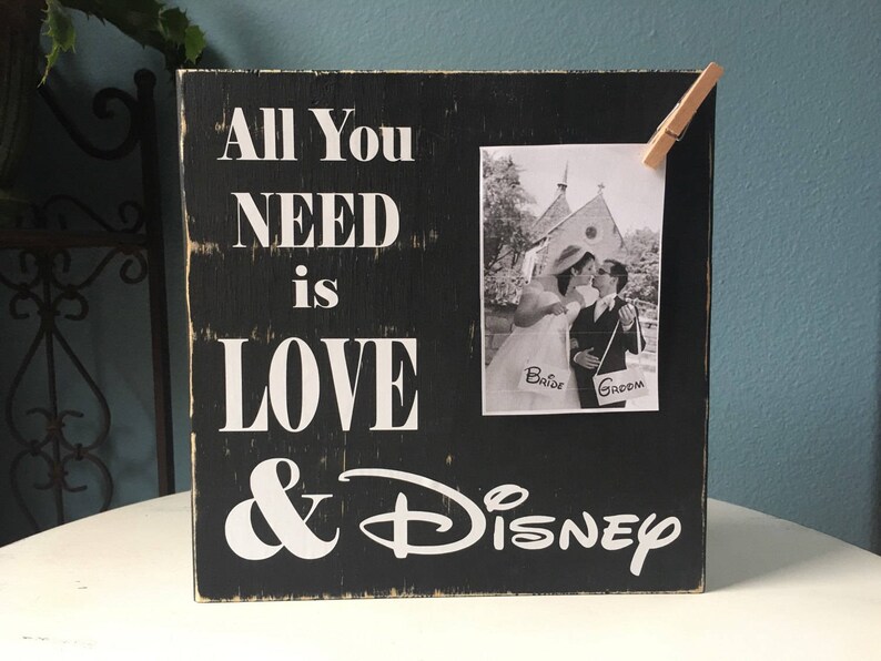 All You Need Is Love Disney Picture Frame Sign All You Need Is Love Disney Picture Frame Sign Engagement Gift Disn