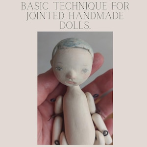 Doll tutorial, basic technique for creating jointed dolls, Hand made doll tutorial