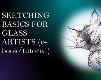 E-BOOK/TUTORIAL "Sketching Basics for Glass Artists"
