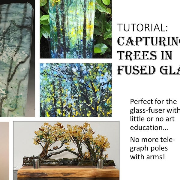 TUTORIAL: Capturing Trees in Fused Glass
