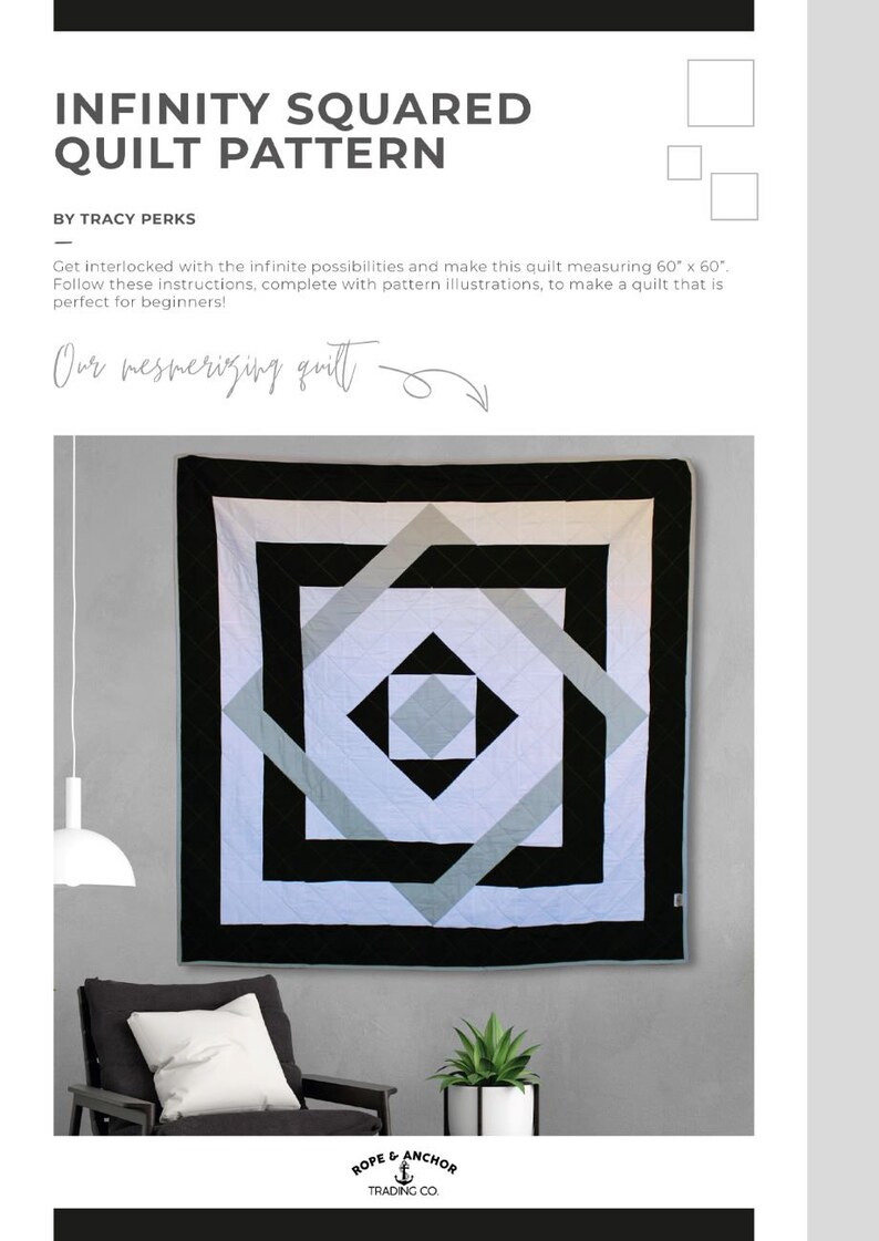 May include: A black and white quilt pattern with a geometric design. The quilt is 60 inches by 60 inches. The pattern is called "Infinity Squared Quilt Pattern" and is by Tracy Perks.