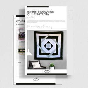 May include: A black and white quilt pattern with a geometric design. The quilt is 60 inches by 60 inches and is perfect for beginners. The pattern is called "Infinity Squared Quilt Pattern" and is by Tracy Perks.