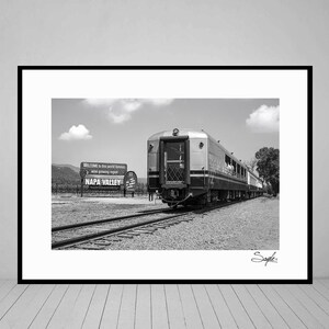 Napa Valley Welcome Sign 5 with Wine Train Fine Art Photograph, Wall Art, Home Decor, Wine Country Photo, Vineyard Image, Highway 29, Gifts