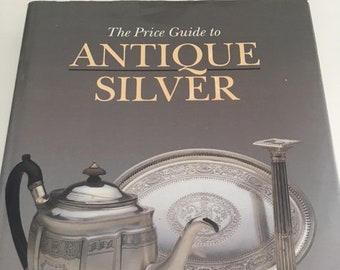 Antique Silver The Price Guide by Peter Waldron Antique Collectors' Book Club 1993