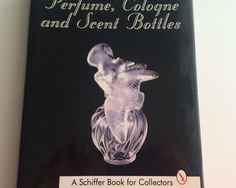 Perfume, Cologne and Scent Bottles Hard Bound Book a Collectors Find Excellent Condition