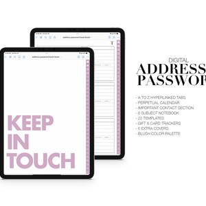 May include: Digital Address & Password Planner on an iPad with a pink and white colour scheme. The planner features a perpetual calendar, important contact section, subject notebook, templates, gift and card trackers, extra covers, and a blush colour palette. The text "Keep in Touch" is displayed on the iPad screen.