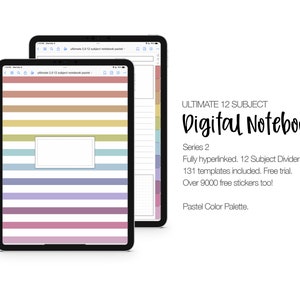 May include: A digital notebook app on an iPad screen. The app has a pastel colour palette and 12 subject dividers. The text on the screen reads "Ultimate 12 Subject Digital Notebook Series 2 Fully hyperlinked. 12 Subject Dividers. 131 templates included. Free trial. Over 9000 free stickers too! Pastel Colour Palette."