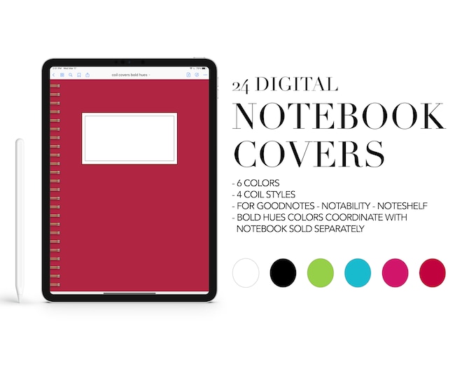 24 Digital Notebook Covers - 6 Colors - 4 Coil Styles | GoodNotes | Notability | Noteshelf | Bold Hues