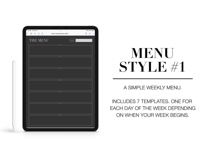 Puede incluir: Una tableta digital en blanco y negro con una plantilla de men&uacute; semanal en blanco en la pantalla. El texto "THE MENU" est&aacute; en la parte superior de la pantalla. El texto "MENU STYLE #1" est&aacute; en letras grandes y negritas en la parte superior de la imagen. El texto "A SIMPLE WEEKLY MENU." est&aacute; debajo del t&iacute;tulo. El texto "INCLUDES 7 TEMPLATES. ONE FOR EACH DAY OF THE WEEK DEPENDING ON WHEN YOUR WEEK BEGINS." est&aacute; debajo del texto anterior.