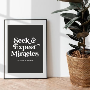 See & Expect Miracles Printable Wall Art | Russell M Nelson Quote | LDS Art | General Conference | Ministering Gift | Relief Society Handout