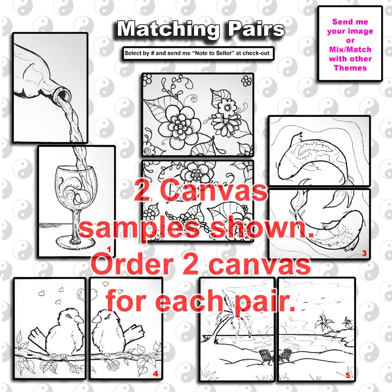 May include: Black and white line art illustrations of various subjects, including a wine bottle pouring into a glass, a fish, a bird, and a beach scene. The text "Matching Pairs" is at the top of the image. The text "2 Canvas samples shown. Order 2 canvas for each pair." is in the center of the image.