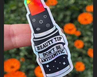 Beauty Tip: Don’t Be Antisemitic – Holographic Waterproof Lipstick Sticker | Jewish Pride Sticker | Anti Hate Decal | unique gifts