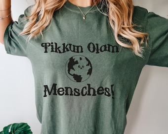 Tikkun Olam mensches funny jewish super soft unisex t shirts, birthday, mothers, Father’s Day, anniversary, party gifts favors, Judaism,