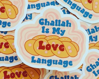 Challah is my love language matte Jewish sticker| kosher| Judaism| funny| Israel|Hebrew| passover| matzah| Torah, birthday, gift ideas