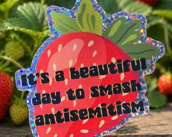 it’s a good day to smash antisemitism strawberry glitter waterproof sticker/ am Yisrael chai/ funny/ humor/ Jewish unique gift idea/ Judaica