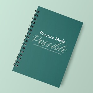 May include: A teal blue spiral bound notebook with the text "Practice Made Possible" in white cursive lettering.