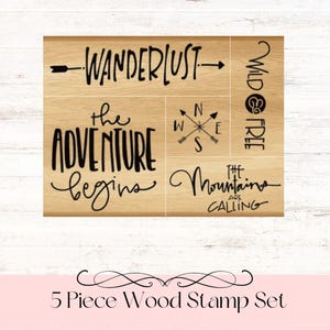 Wood Rubber Stamp Set Featuring Adventure Stamp, Compass, Wanderlust Wild & Free, The Mountains are Calling Rubber Stamp