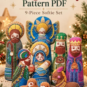 May include: A 9-piece softie set featuring embroidered fabric figures of a nativity scene. The set includes figures of an angel, a mother with a baby, three kings, a shepherd, a donkey, and two sheep. Text reads: Vintage Nativity Pattern PDF 9-Piece Softie Set.