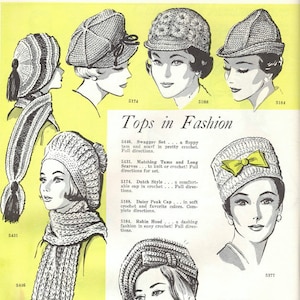 May include: A collection of crochet hats and scarves in various styles, including a floppy tam, a long scarf, a Dutch style cap, a daisy peak cap, a Robin Hood style hat, a pert pillbox, and a shiny beret. The image includes text that reads "Tops in Fashion".