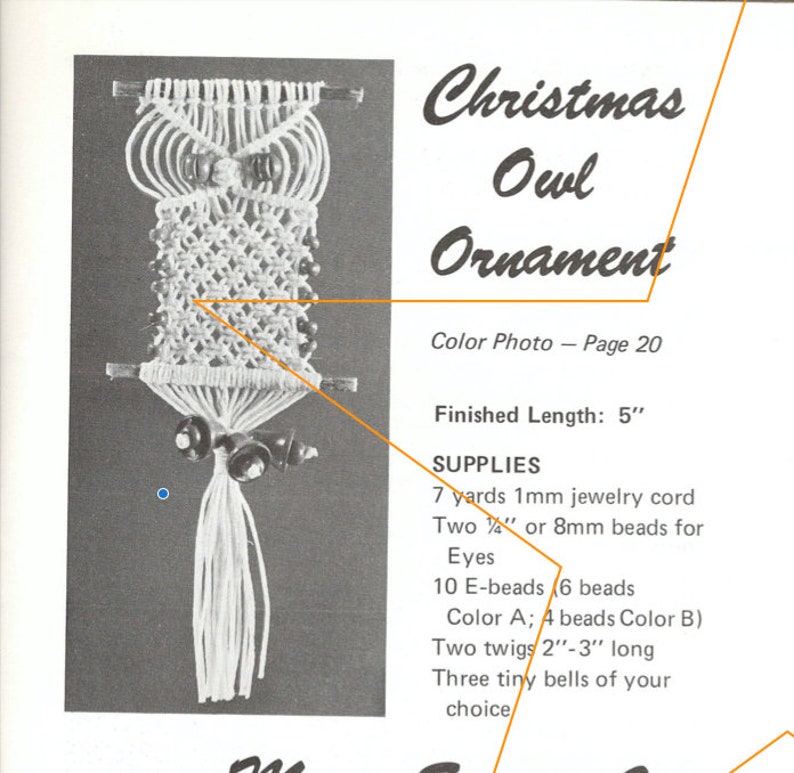 May include: A white macrame owl ornament with a brown bead for eyes and a white tassel. The ornament is 5 inches long and requires 7 yards of 1mm jewelry cord, 2 beads for eyes, 10 E-beads (6 beads color A and 4 beads color B), 2 twigs 2-3 inches long, and 3 tiny bells.