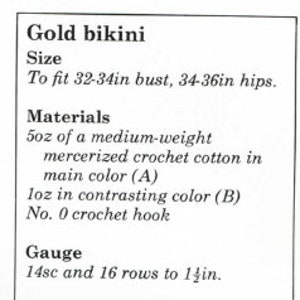 Puede incluir: Patr&oacute;n de ganchillo para un bikini dorado, para un busto de 81-86 cm y caderas de 86-91 cm. El patr&oacute;n requiere 142 gramos de algod&oacute;n de ganchillo mercerizado de peso medio en el color principal, 28 gramos de color contrastante y un gancho de ganchillo n.&ordm; 0.
