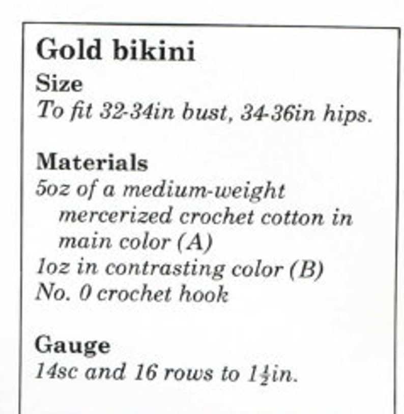 Puede incluir: Patr&oacute;n de ganchillo para un bikini dorado, para un busto de 81-86 cm y caderas de 86-91 cm. El patr&oacute;n requiere 142 gramos de algod&oacute;n de ganchillo mercerizado de peso medio en el color principal, 28 gramos de color contrastante y un gancho de ganchillo n.&ordm; 0.