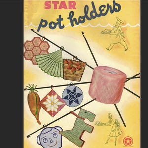 May include: Vintage illustration of various crocheted pot holders in different shapes and colors, including a carrot, flower, and starburst design. The image features the text "STAR pot holders" in a yellow background with cartoon figures.